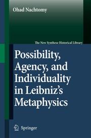 Possibility, Agency and Individuality in Leibniz's Metaphysics