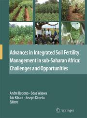 Advances in Integrated Soil Fertility Research in sub-Saharan Africa: Challenges and Opportunities - Cover