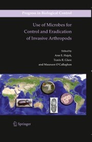 Use of Microbes for Control and Eradication of Invasive Arthropods
