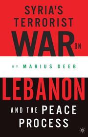 Syrias Terrorist War on Lebanon and the Peace Process