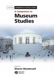 A Companion to Museum Studies - Cover