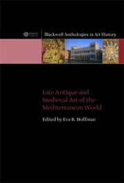 Late Antique and Medieval Art of the Mediterranean World - Cover