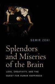 Splendours and Miseries of the Brain