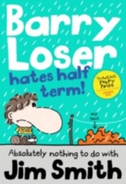 Barry Loser Hates Half Term!