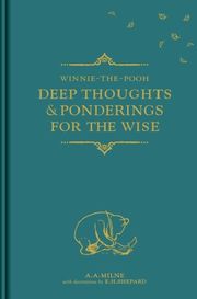 Winnie-The-Pooh - Deep Thoughts & Ponderings for the Wise