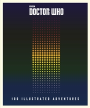 Doctor Who: 100 Illustrated Adventures