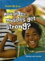 How do my Muscles get Strong? - Cover