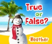 True or False? Weather - Cover
