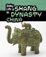 Daily Life in Shang Dynasty China - Cover