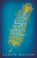Strange and Beautiful Sorrows of Ava Lavender