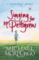 Singing for Mrs Pettigrew: A Storymaker's Journey
