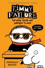 Timmy Failure: The Book You're Not Supposed to Have - Cover
