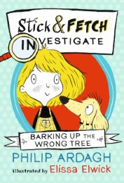 Stick & Fetch Investigate: Barking Up the Wrong Tree - Cover