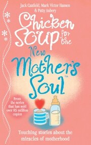 Chicken Soup for the New Mother's Soul - Cover