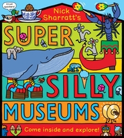 Nick Sharratt's Super Silly Museums