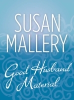 Good Husband Material (Hometown Heartbreakers, Book 7)
