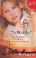 Right Bed?: Your Bed or Mine? (The Wrong Bed, Book 42) / Cold Case, Hot Bodies (The Wrong Bed, Book 40) / A Breath Away (The Wrong Bed, Book 39) (Mills & Boon By Request)
