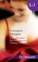 Fortune's Mergers: Merger of Fortunes (Dakota Fortunes, Book 1) / Back in Fortune's Bed (Dakota Fortunes, Book 2) / Fortune's Vengeful Groom (Dakota Fortunes, Book 3) (Mills & Boon By Request)