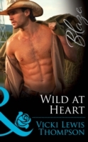 Wild at Heart (Mills & Boon Blaze) (Sons of Chance, Book 13)