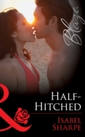 Half-Hitched (Mills & Boon Blaze) (The Wrong Bed, Book 56)
