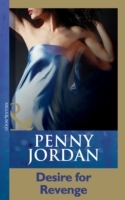 Desire For Revenge (Mills & Boon Modern) (Penny Jordan Collection)