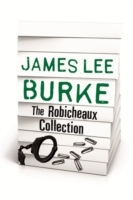 JAMES LEE BURKE THE ROBICHEAUX COLLECTION - Cover