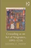 Crusading as an Act of Vengeance, 1095-1216