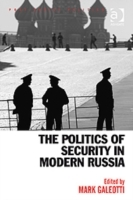 Politics of Security in Modern Russia - Cover