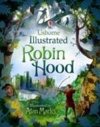 The Usborne Illustrated Robin Hood
