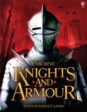Usborne Knights and Armour