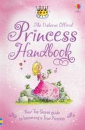 The Usborne Official Princess Handbook