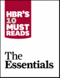 HBR's 10 Must Reads - The Essentials