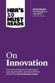 HBR's 10 Must Reads - On Innovation