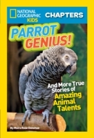 National Geographic Kids Chapters: Parrot Genius: And More True Stories of Amazing Animal Talents (NGK Chapters) (National Geographic Kids Chapters) - Cover
