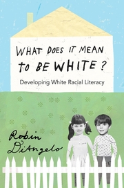 What Does It Mean to Be White? - Cover