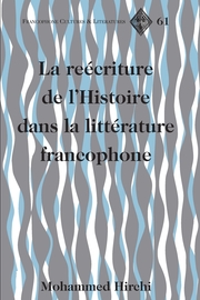 La reécriture de lHistoire dans la littérature francophone