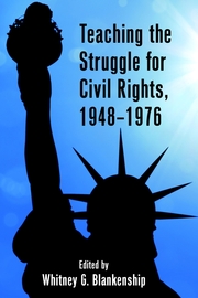 Teaching the Struggle for Civil Rights, 1948-1976 - Cover