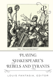 Playing Shakespeares Rebels and Tyrants - Cover