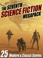 Seventh Science Fiction MEGAPACK (R)