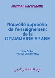 Nouvelle Approche De L'enseignement De La Grammaire Arabe - Cover