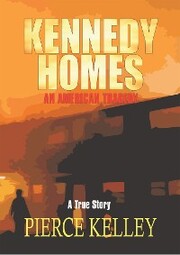 Kennedy Homes: an American Tragedy