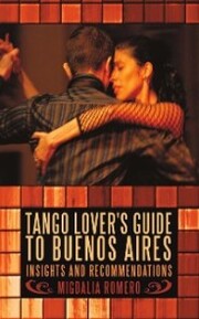 Tango Lover's Guide to Buenos Aires