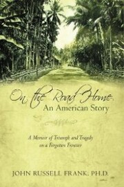 On the Road Home: an American Story