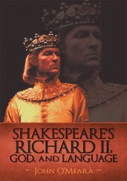 Shakespeare'S Richard Ii, God, and Language
