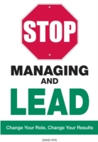 Stop Managing and Lead