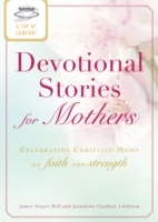 Cup of Comfort Devotional Stories for Mothers