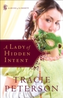 Lady of Hidden Intent (Ladies of Liberty Book 2)