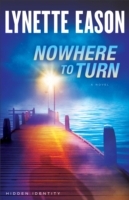 Nowhere to Turn (Hidden Identity Book 2)