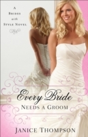 Every Bride Needs a Groom (Brides with Style Book 1)