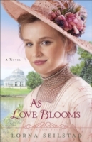 As Love Blooms (The Gregory Sisters Book 3)